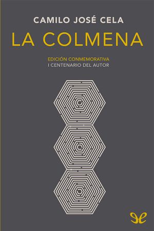 [Caminos inciertos 01] • La Colmena (Edición Conmemorativa I Centenario Del Autor)